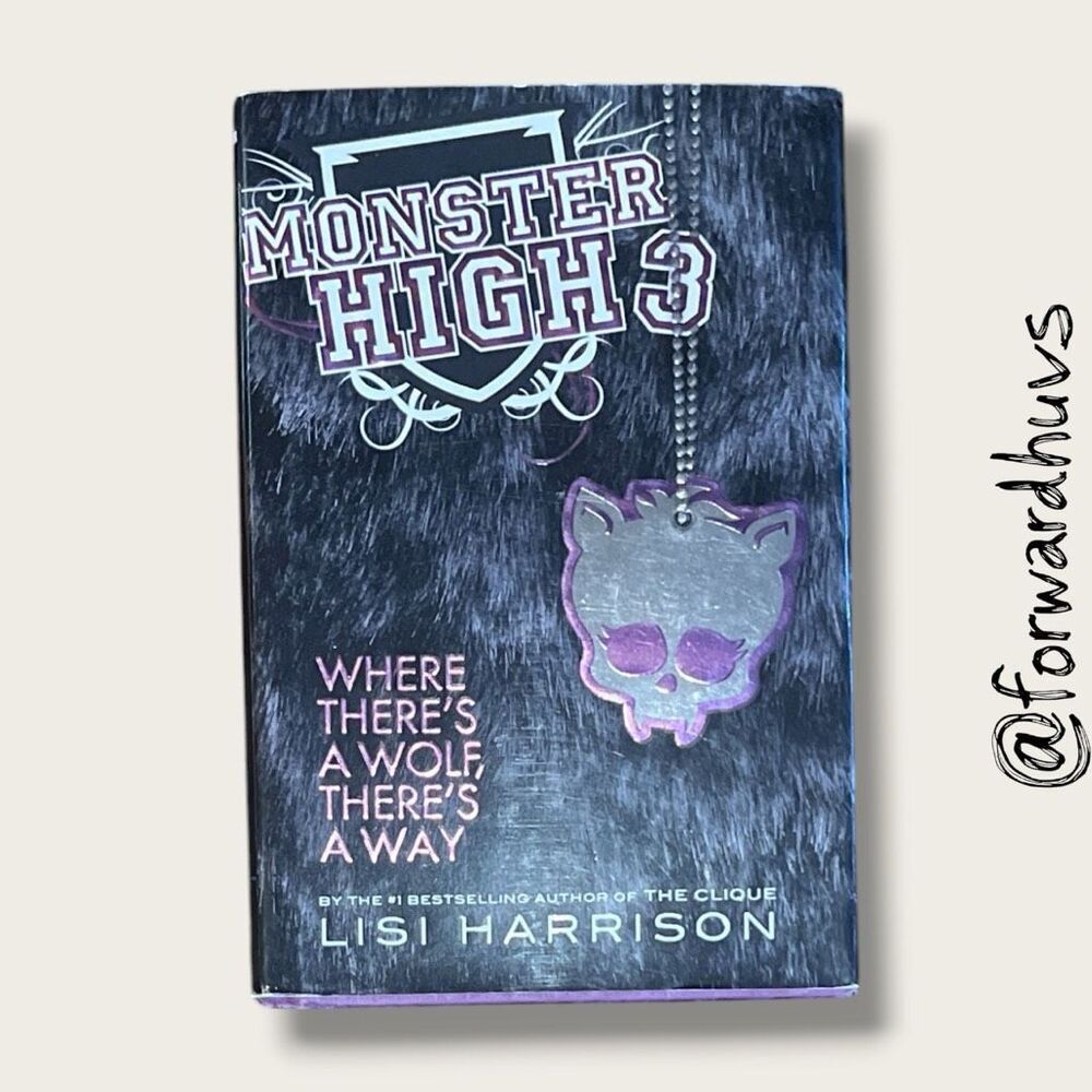 Monster High: Where There's a Wolf There's a Way by Lisi Harrison